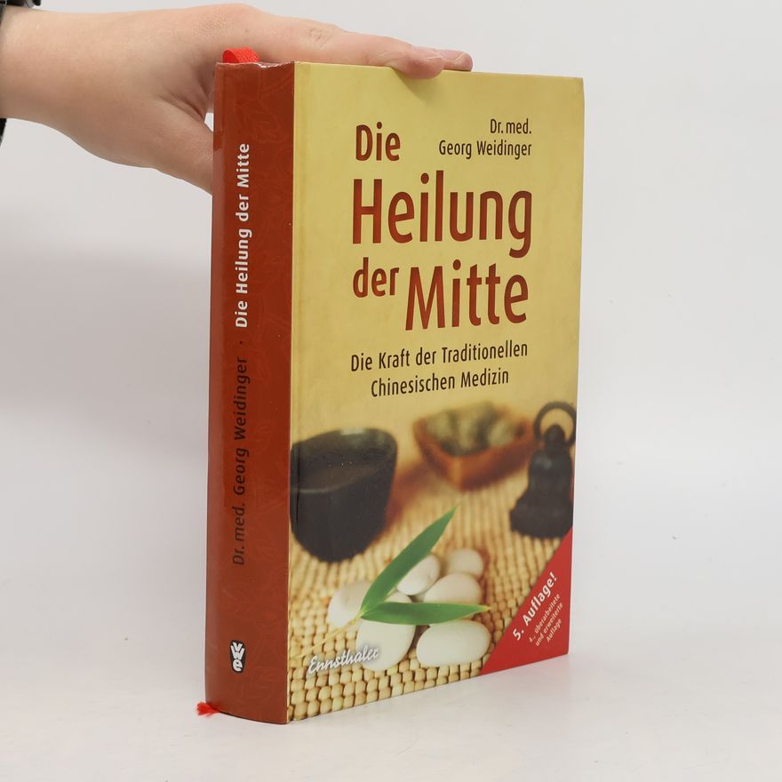 Georg Weidinger Die Heilung der Mitte