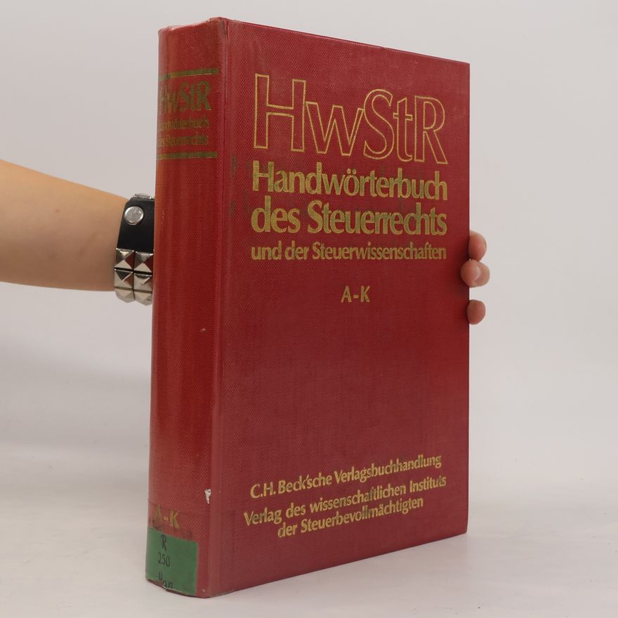 Hans Birkholz Handwörterbuch des Steuerrechts unter Einschluss von betriebswirtschaftlicher Steuerlehre, Finanzrecht, Finanzwissenschaft.