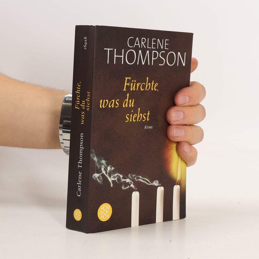 Carlene Thompson Fürchte, was du siehst