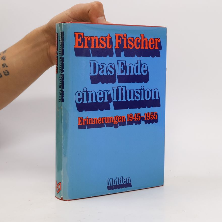 Ernst Fischer Das Ende einer Illusion
