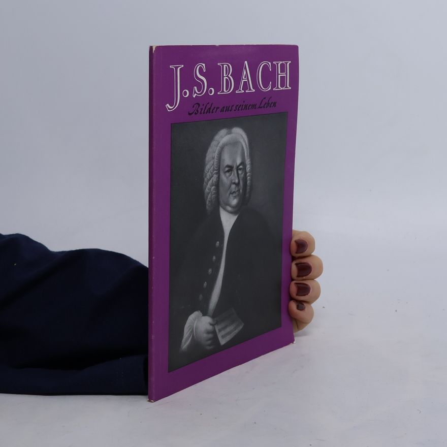 Josef Müller Blattau J. S. Bach. Bilder aus seinem Leben