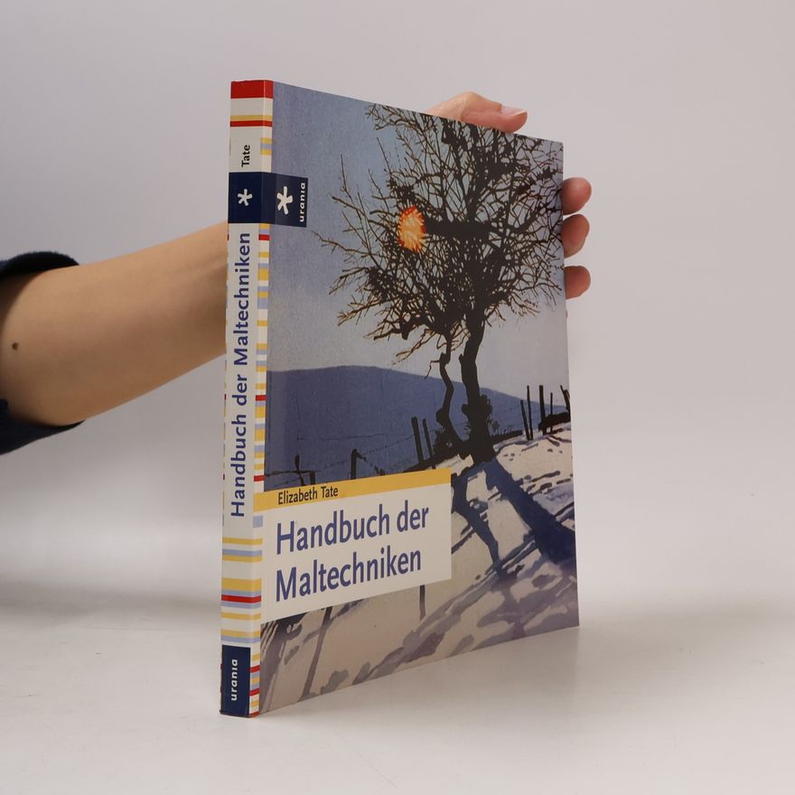 Elizabeth Tate Handbuch der Maltechniken