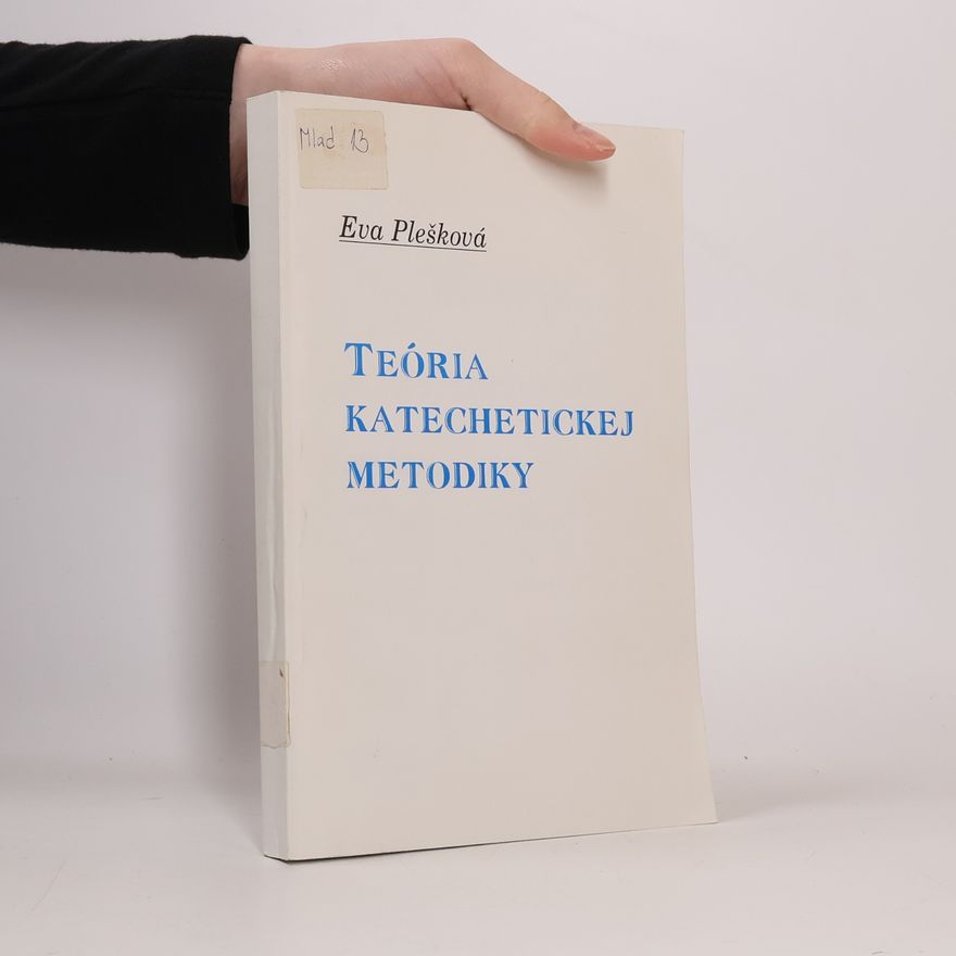 Eva Plešková Teória katechetickej metodiky