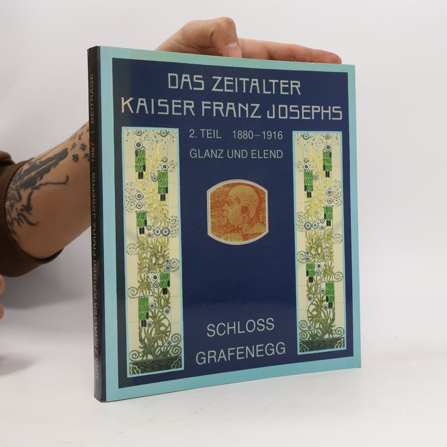 Kaiser Franz Josephs Das Zeitalter 2. 1880-1916