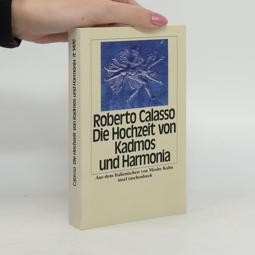 Roberto Calasso Die Hochzeit von Kadmos und Harmonia