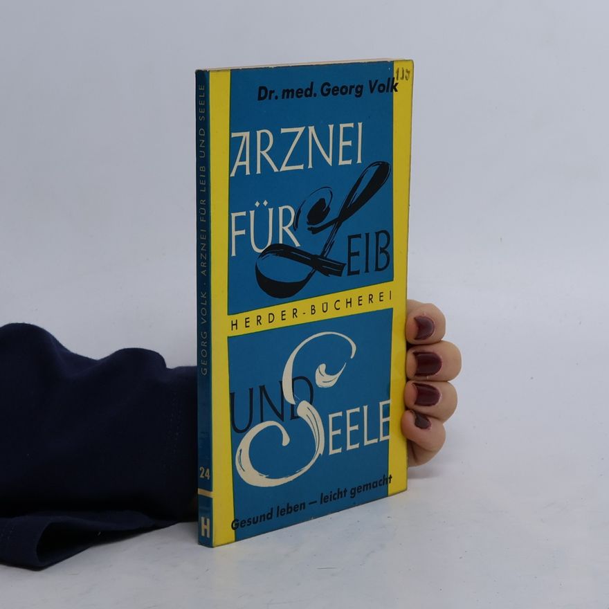 Georg Volk Arznei für Leib und Seele