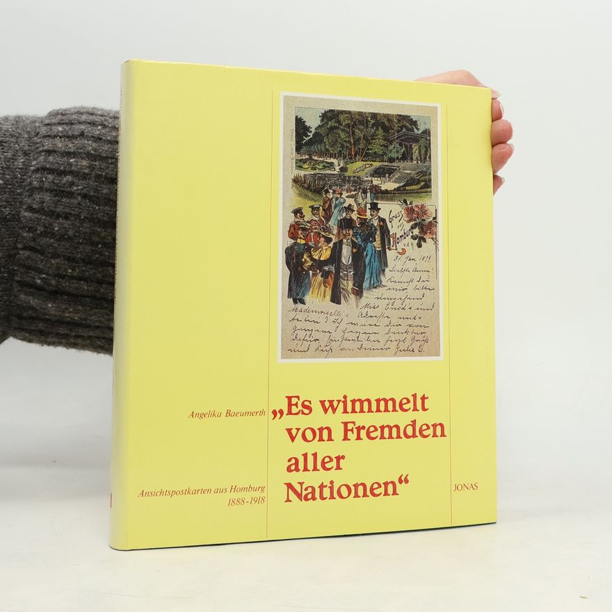 Angelika Baeumerth "Es wimmelt von Fremden aller Nationen"