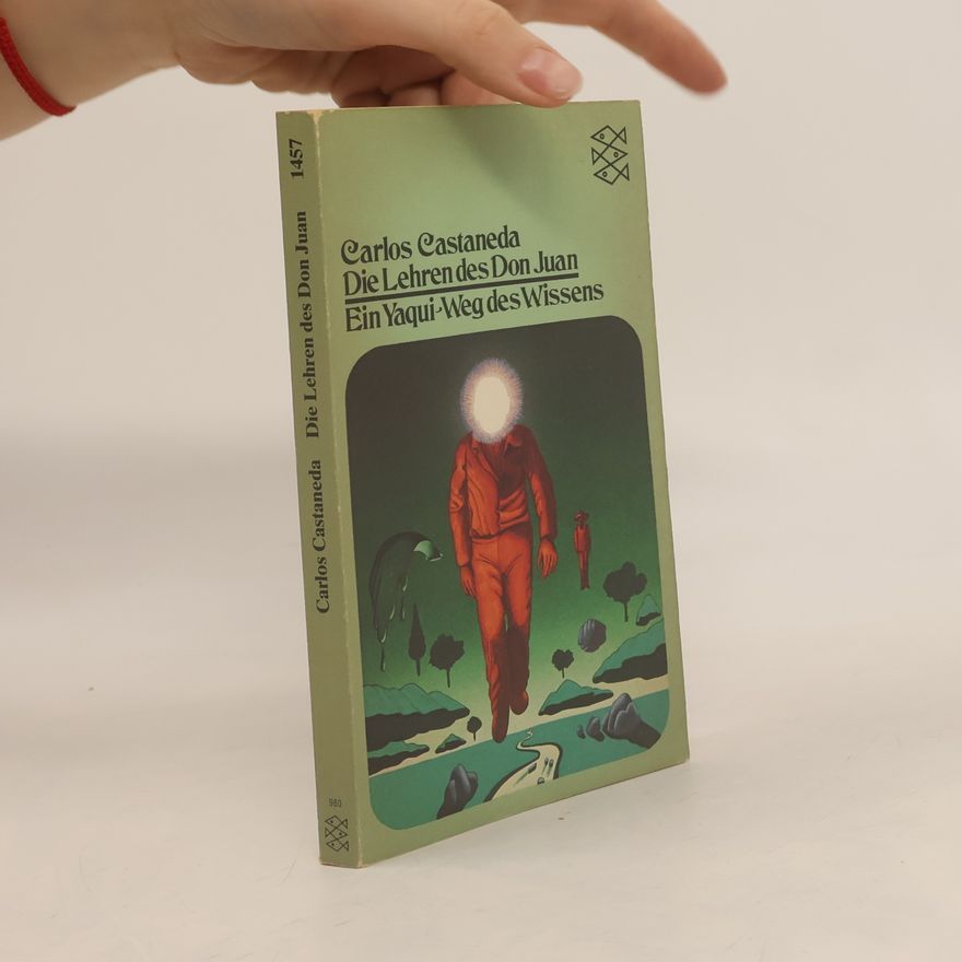 Carlos Castañeda Die Lehren des Don Juan