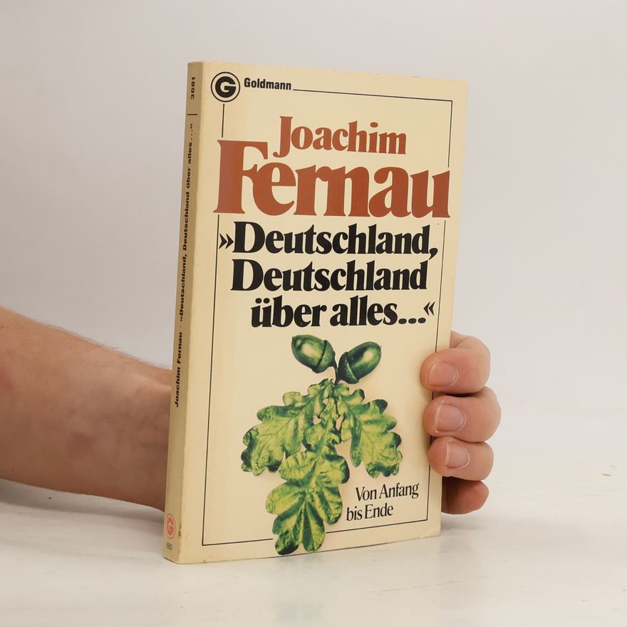 Joachim Fernau Deutschland, Deutschland über alles ...