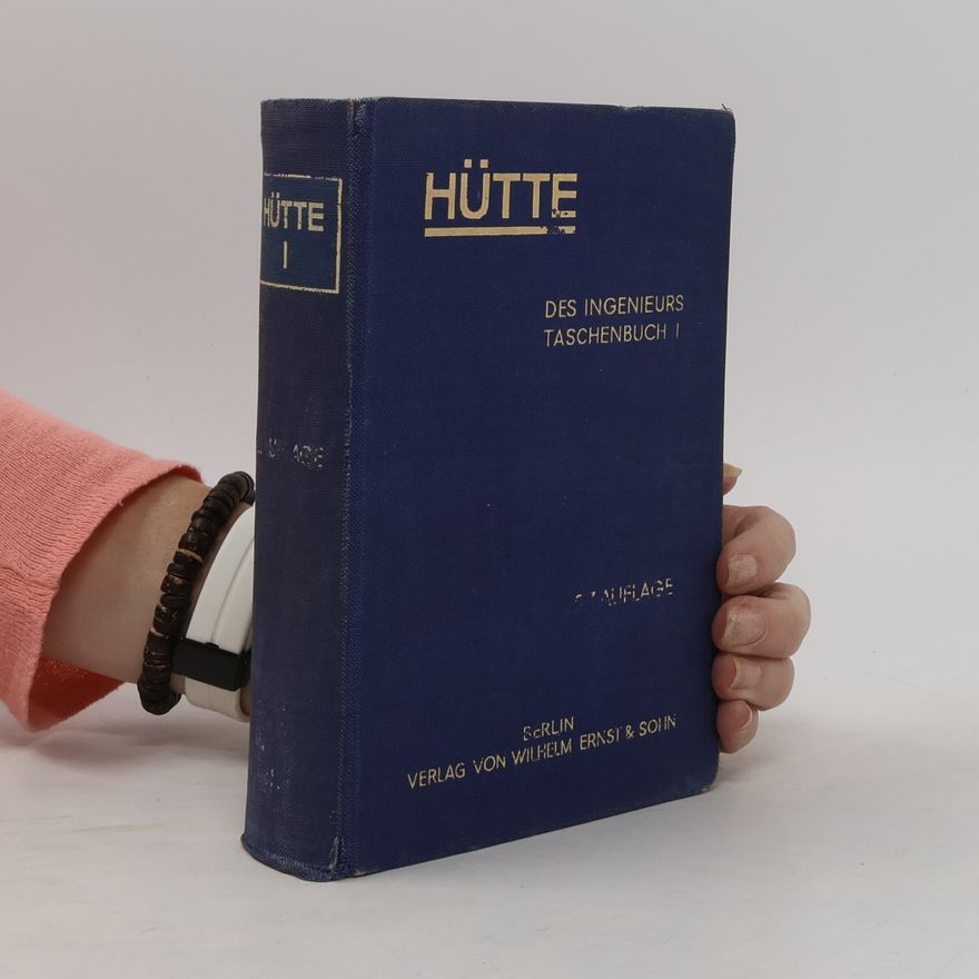 Kolektív autorov Hütte. Des Ingeniurs Taschenbuch I