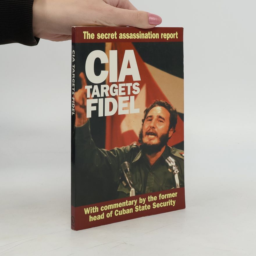 United States Central Intelligence Agency Inspector General CIA Targets Fidel