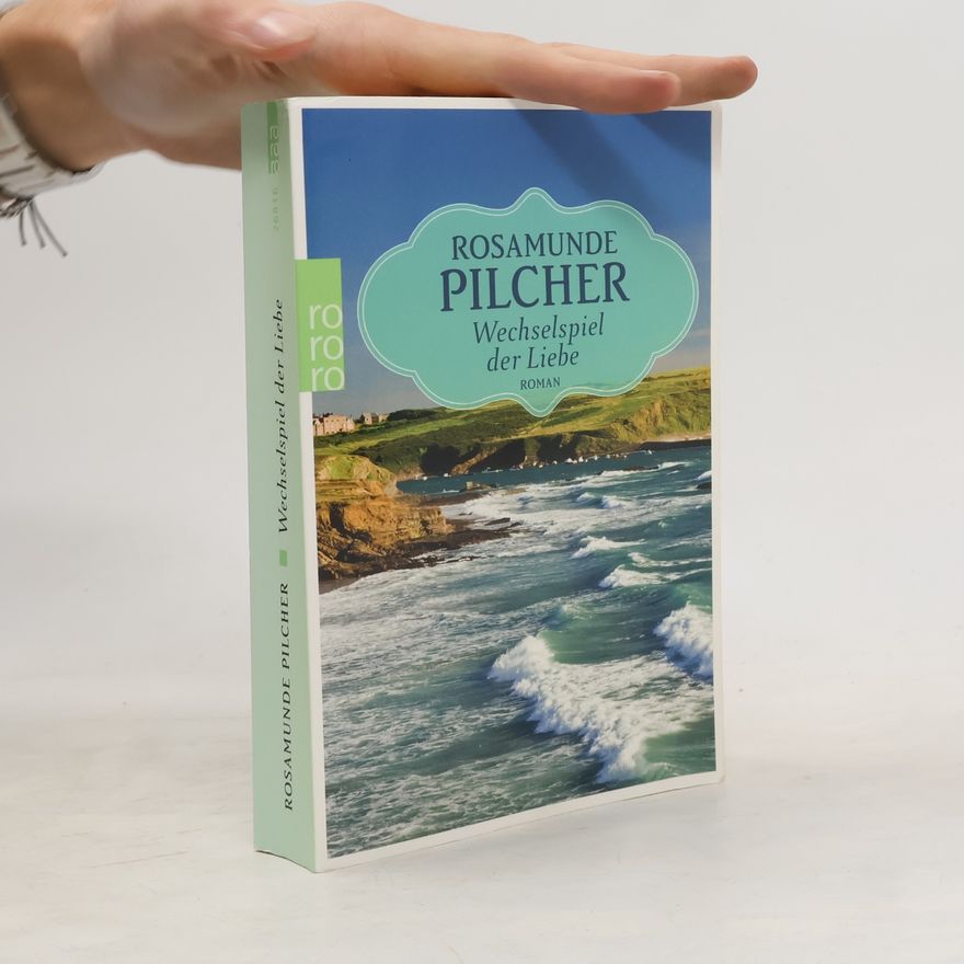 Rosamunde Pilcher Wechselspiel der Liebe