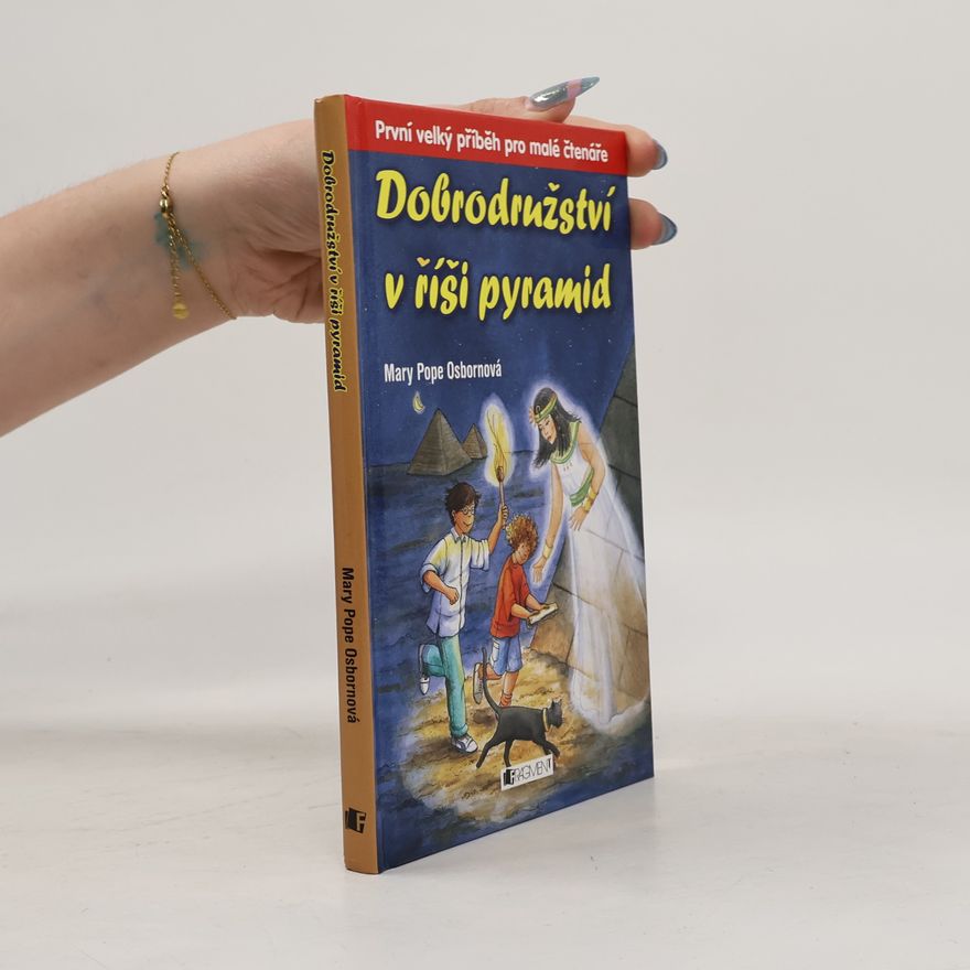 Mary Pope Osborne Dobrodružství v říši pyramid