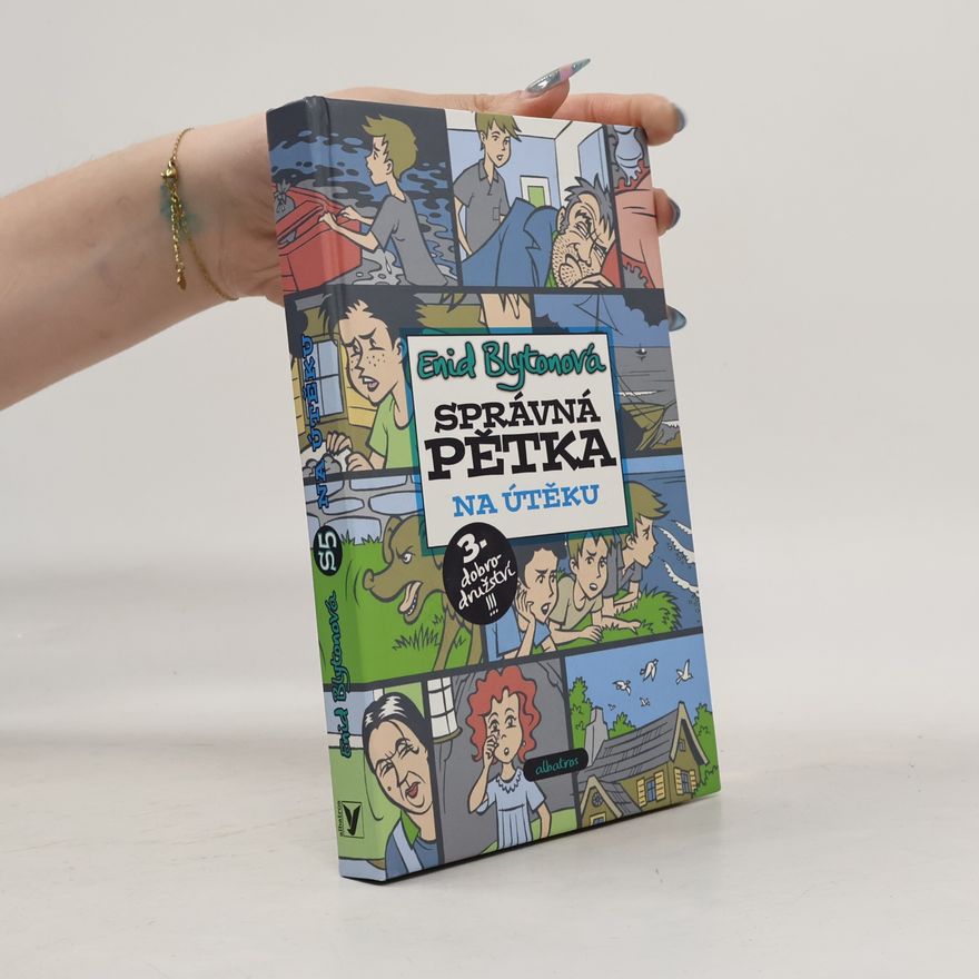 Enid Blyton Správná pětka. Na útěku