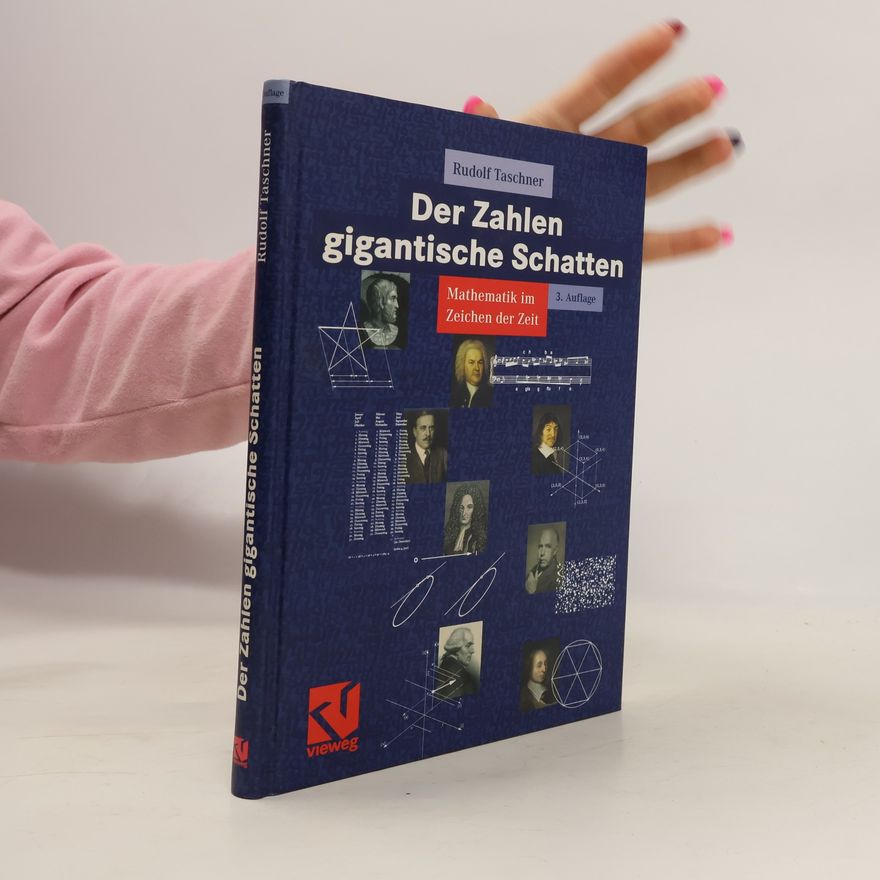 Rudolf Taschner Der Zahlen gigantische Schatten