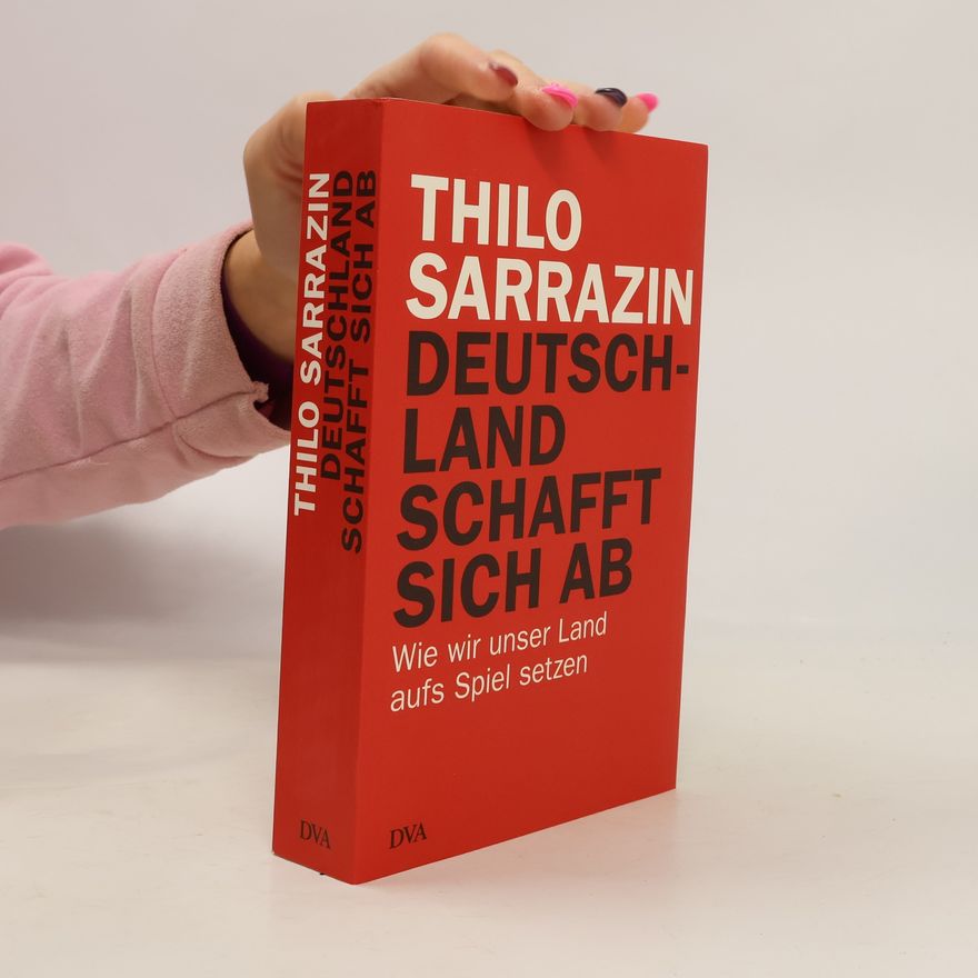 Thilo Sarrazin Deutschland schafft sich ab