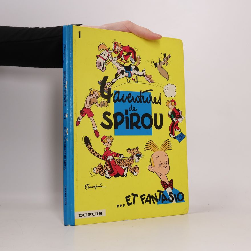 André Franquin Spirou et Fantasio - 1: 4 aventures de Spirou... et Fantasio