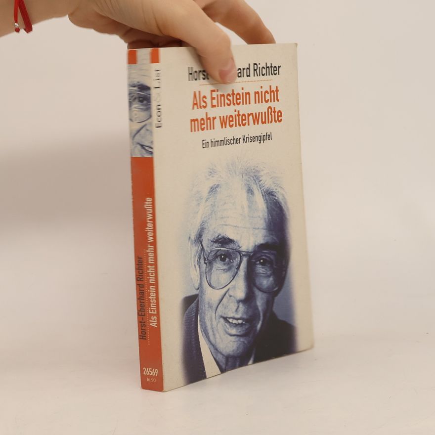 Horst Eberhard Richter Econ & List: Als Einstein nicht mehr weiterwusste
