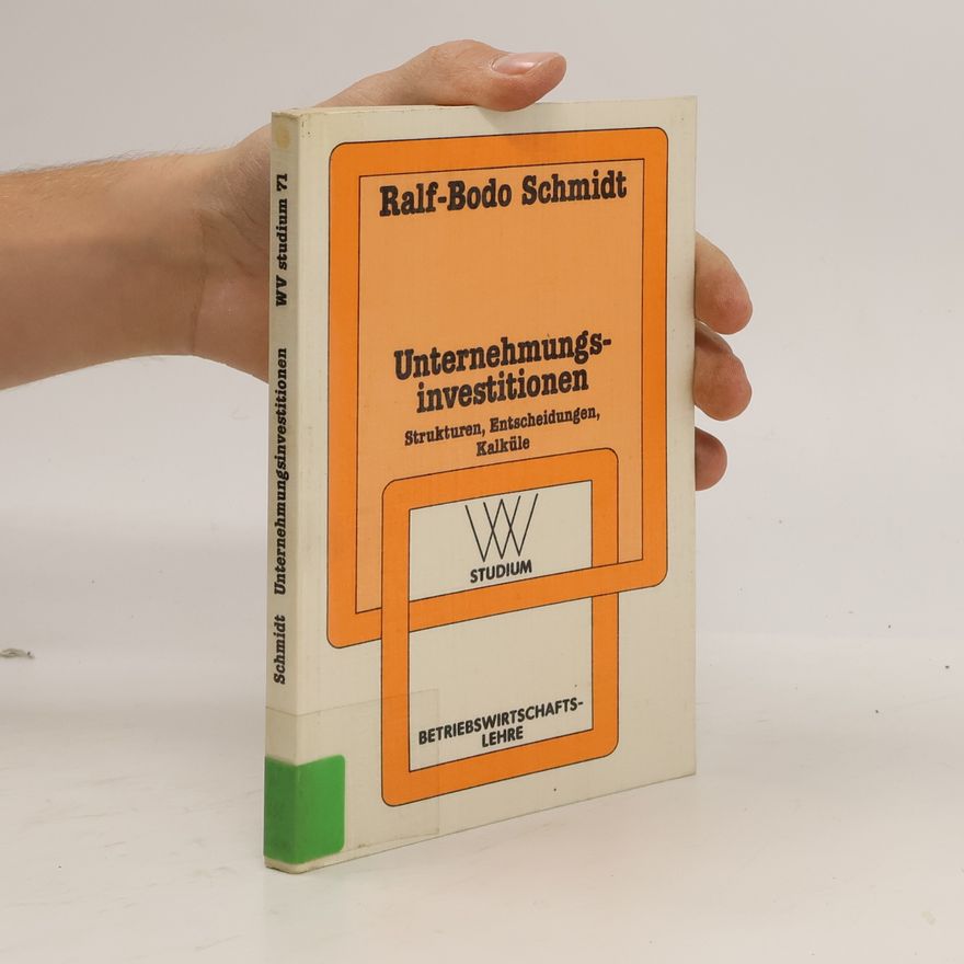 Ralf Bodo Schmidt Unternehmungsinvestitionen