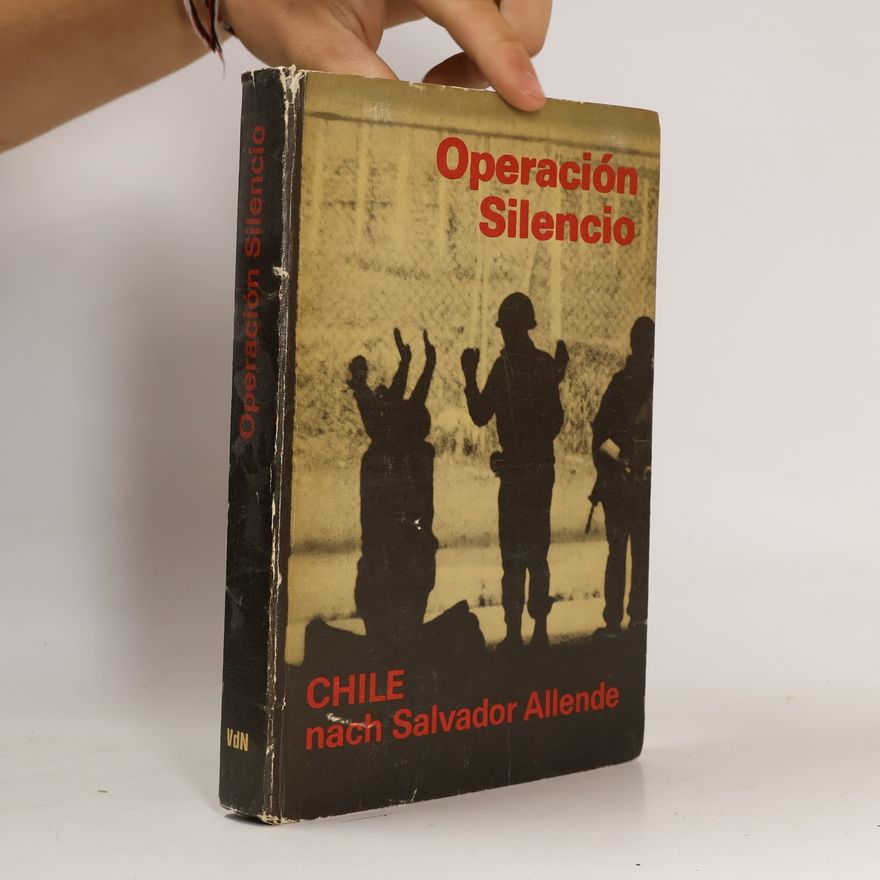 Peter Hellmich Operación silencio: Chile nach Salvador Allende