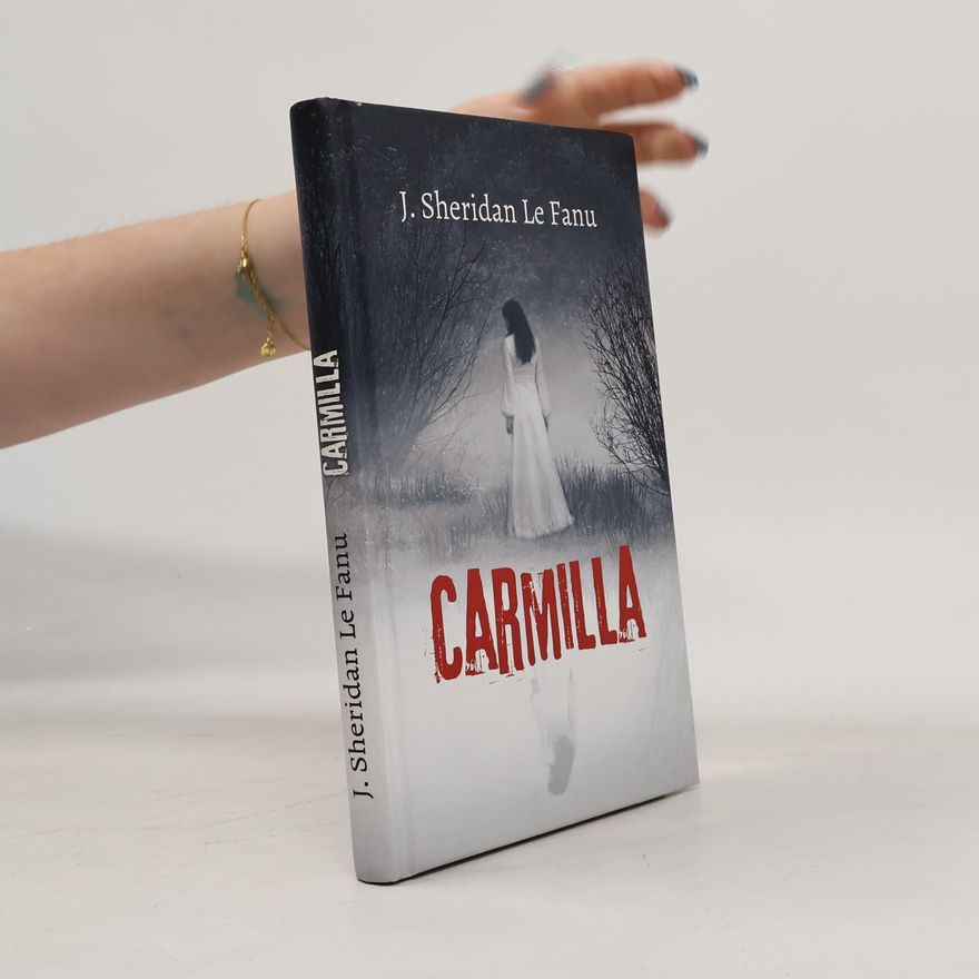 Joseph Sheridan Le Fanu Carmilla