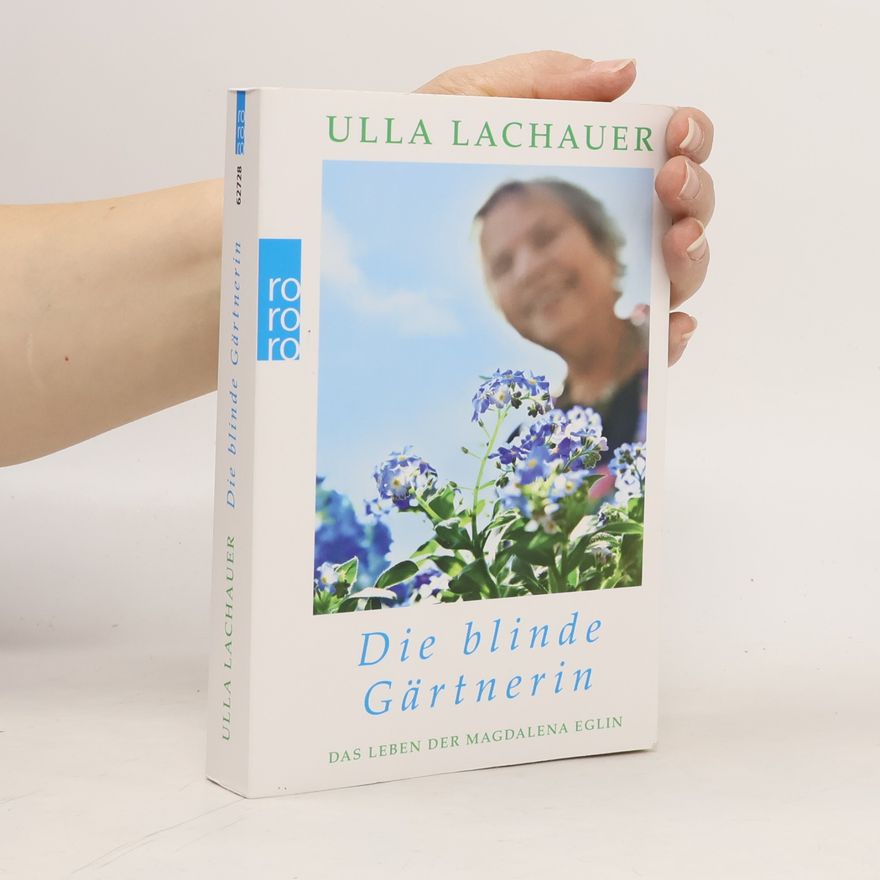 Ulla Lachauer Die blinde Gärtnerin