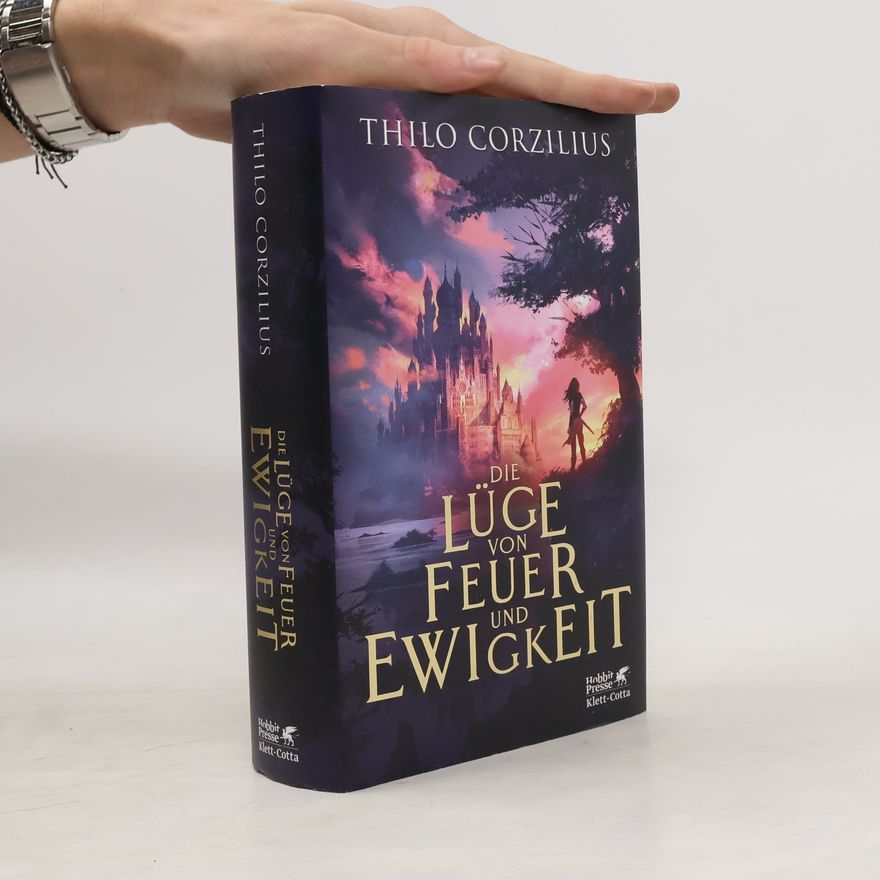 Thilo Corzilius Die Lüge von Feuer und Ewigkeit