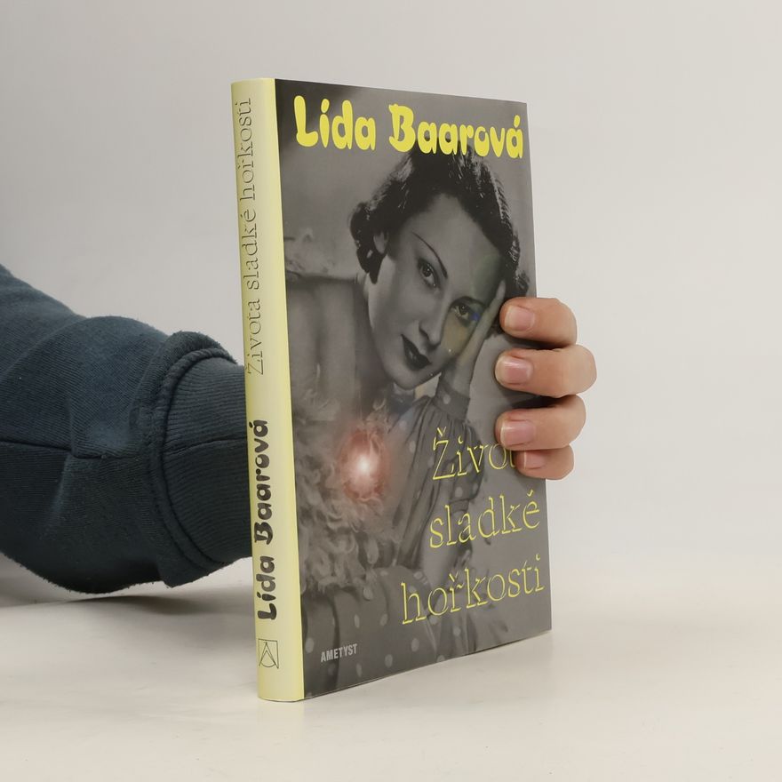 Lída Baarová Života sladké hořkosti