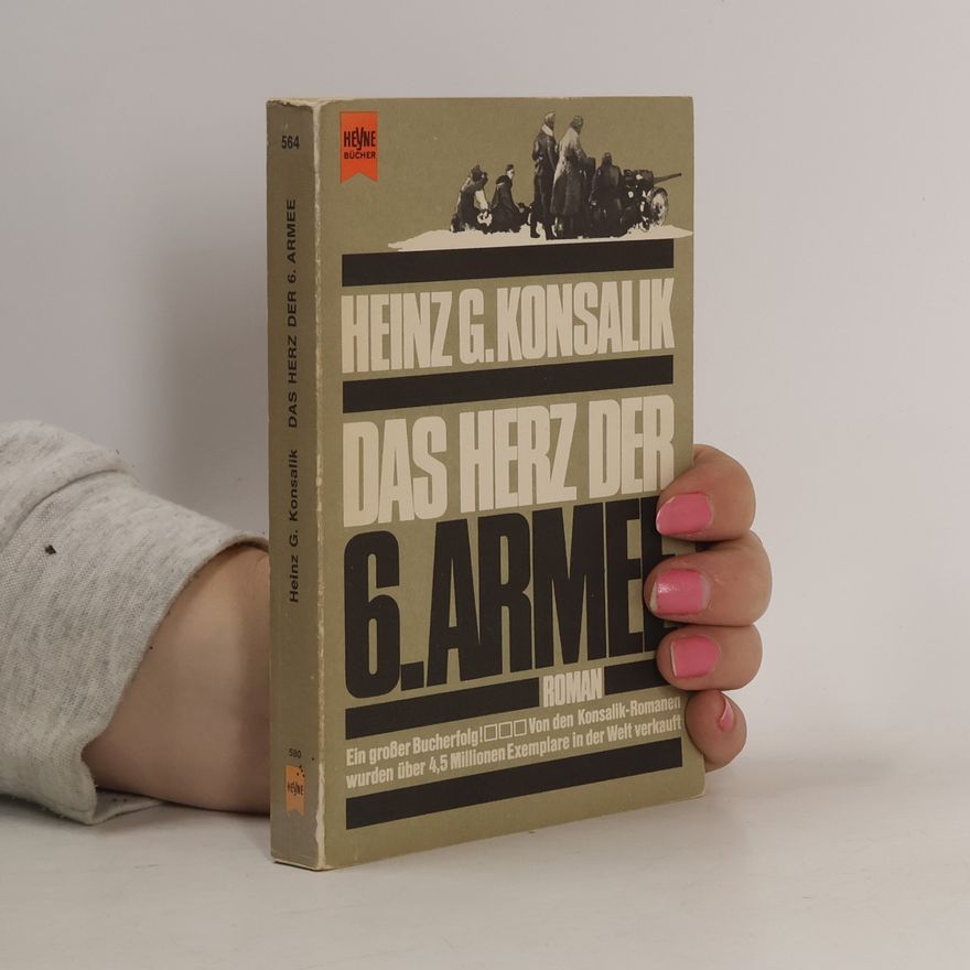 Heinz Günther Konsalik Das Herz der 6. Armee