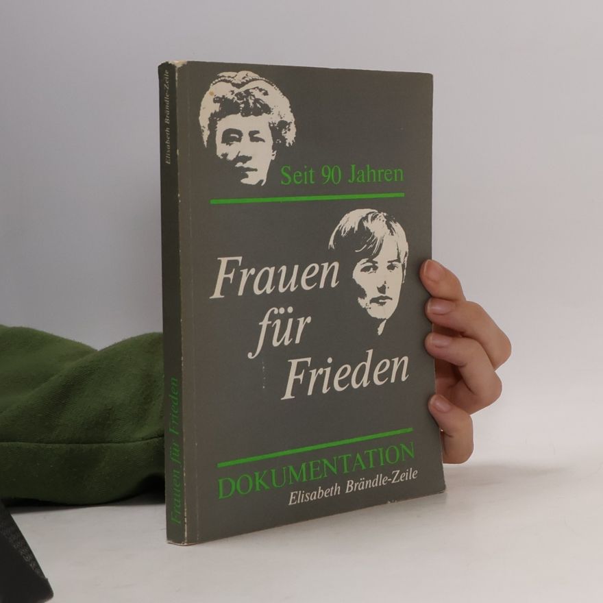 Elisabeth Brändle-Zeile Seit 90 [neunzig] Jahren Frauen für Frieden