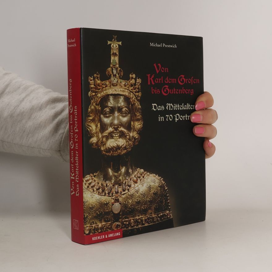Michael Prestwich Von Karl dem Großen bis Gutenberg