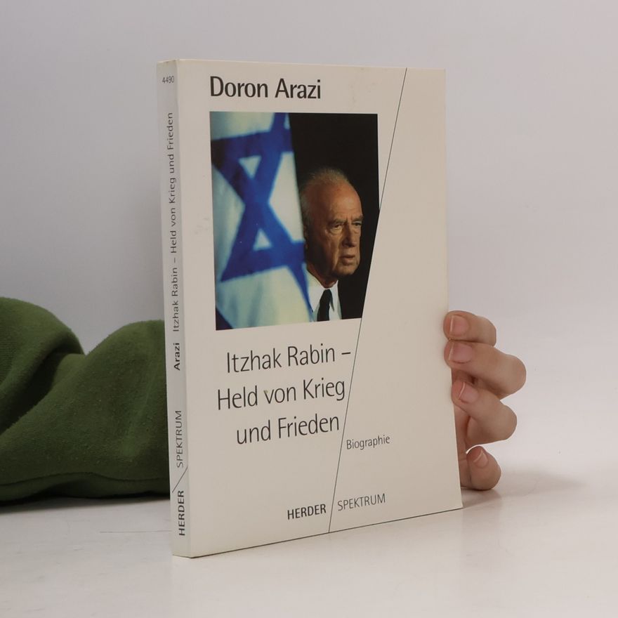 Do ro n. A. ra zi Itzhak Rabin, Held von Krieg und Frieden