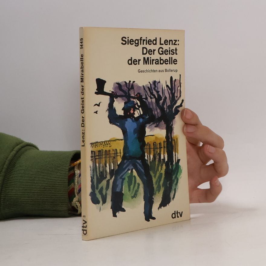 Siegfried Lenz Der Geist der Mirabelle