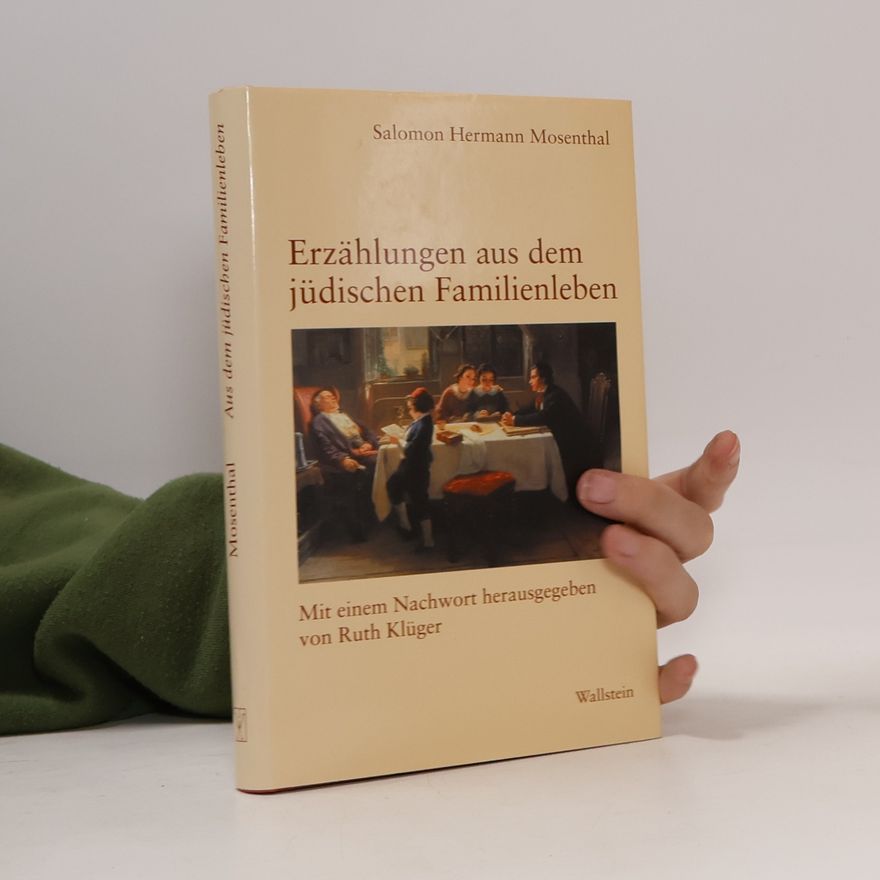 Salomon Hermann von Mosenthal Erzählungen aus dem jüdischen Familienleben