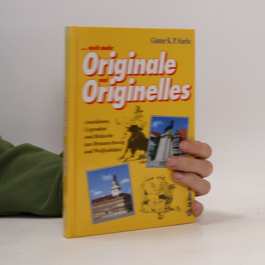 Günter K. P. Starke ... noch mehr Originale und Originelles