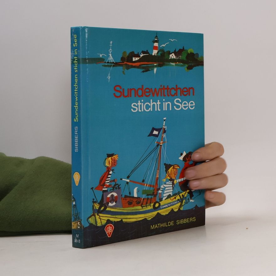 Mathilde Sibbers Sundewittchen sticht in See