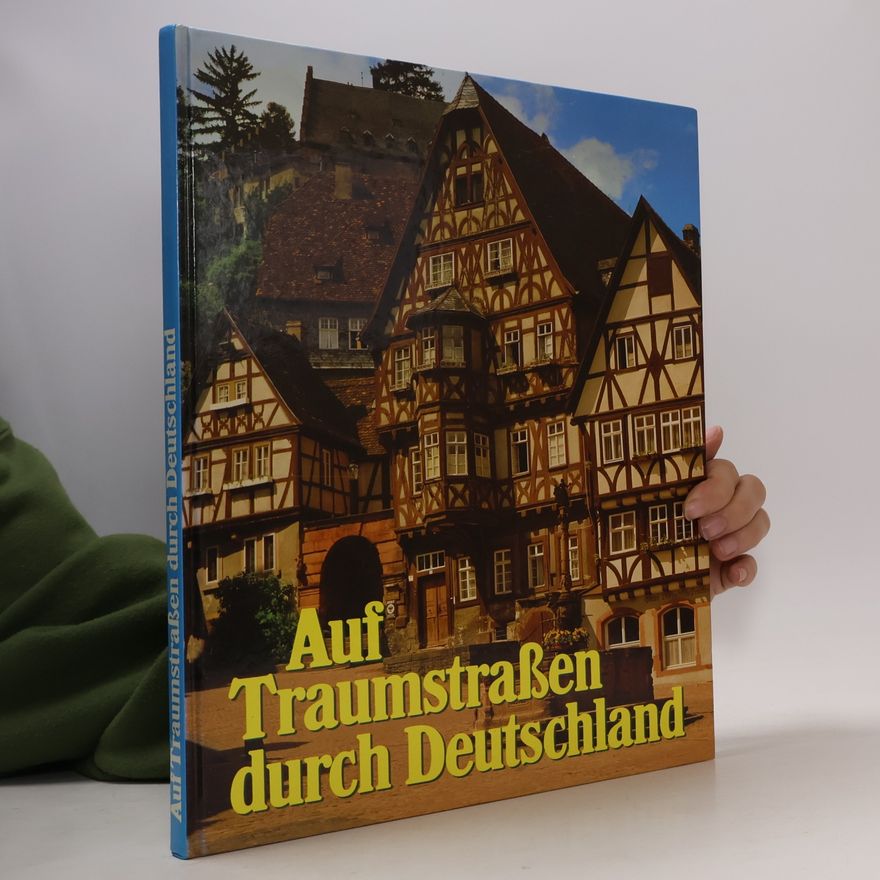 Kolektiv autorů Auf Traumstraßen durch Deutschland