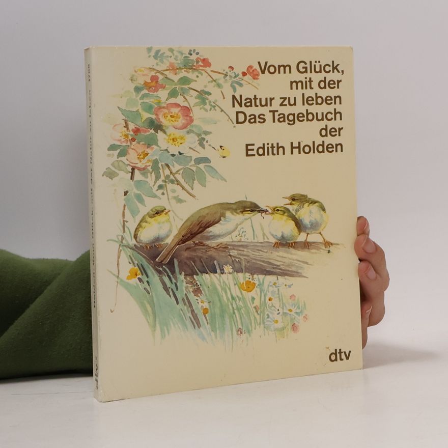 Edith Holden Vom Glück, mit der Natur zu leben