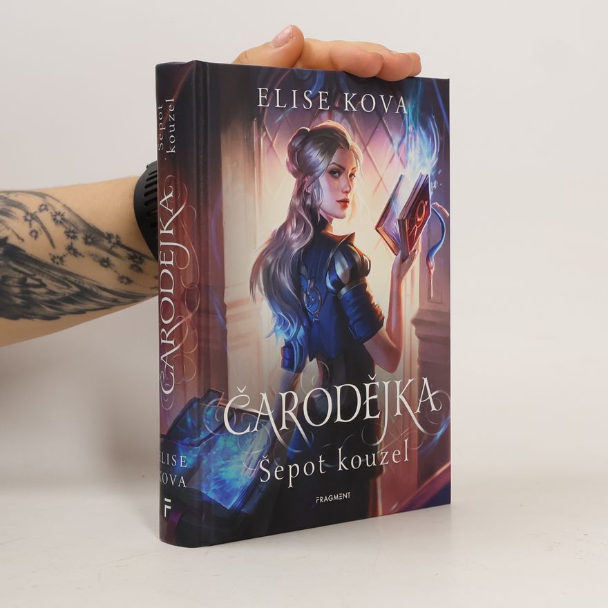 Elise Kova Čarodějka. Šepot kouzel