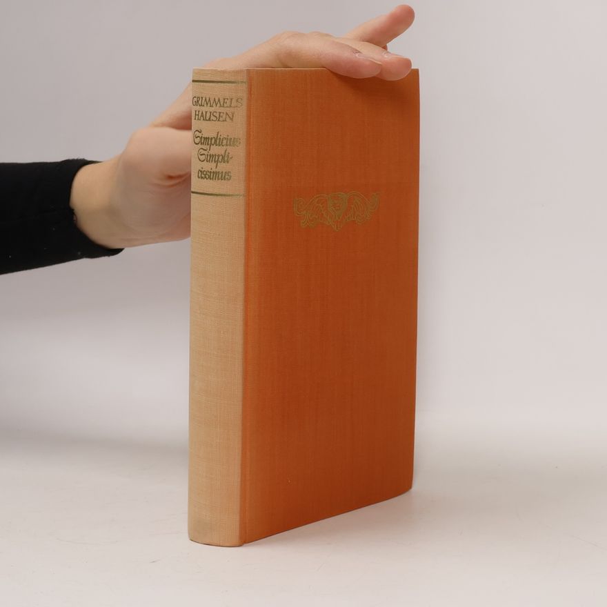 Hans Jakob Christoffel von Grimmelshausen Simplicius Simplicissimus