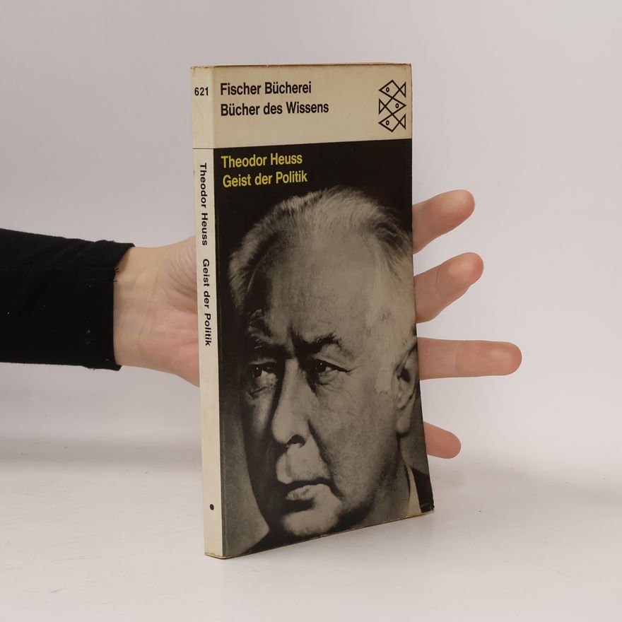 Theodor Heuss Geist der Politik