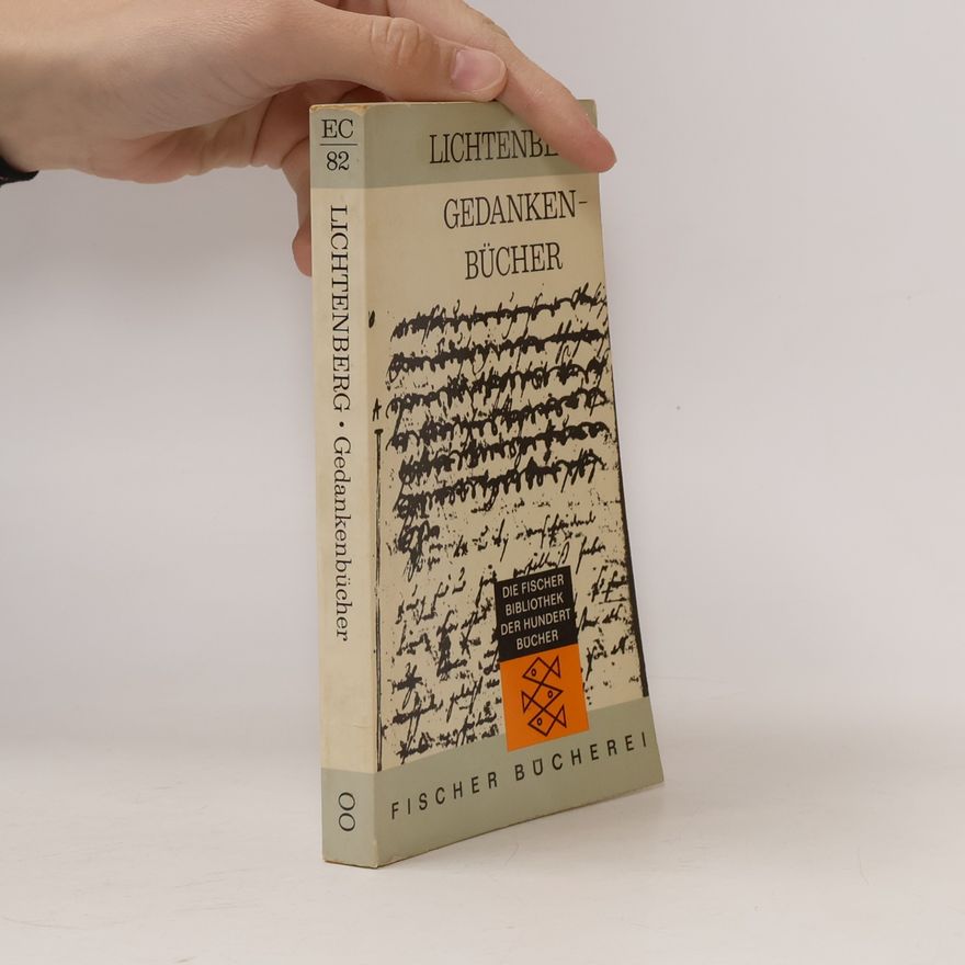 Georg Christoph Lichtenberg Gedankenbücher