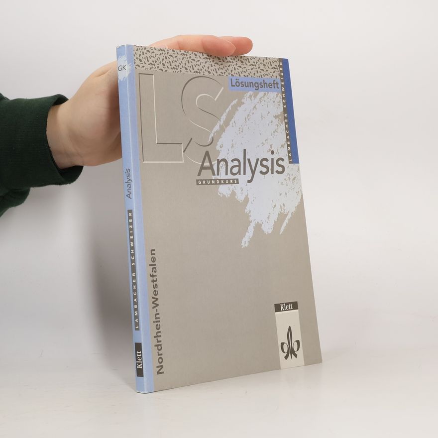 Kolektiv autorů LS Mathematik. Analysis. Nordrhein-Westfalen. Grundkurs. Lösungsheft