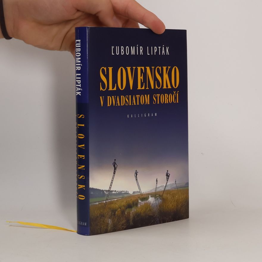 L̕ubomír Lipták Slovensko v dvadsiatom storočí