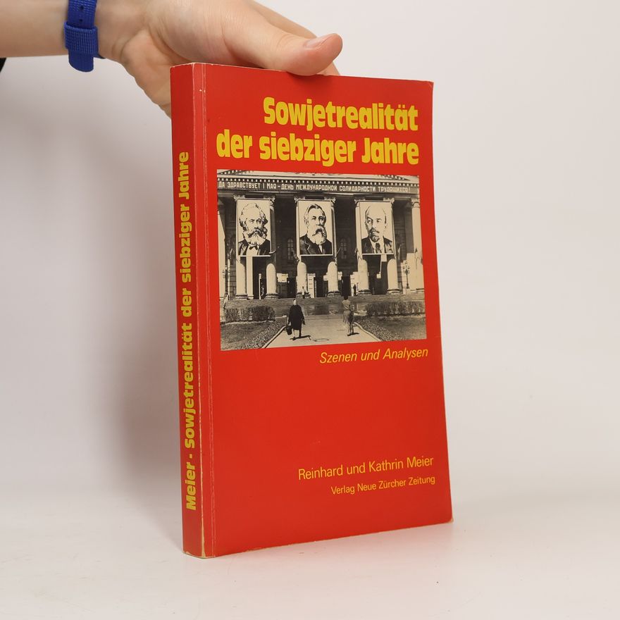 Reinhard Meier Sowjetrealität der siebziger Jahre