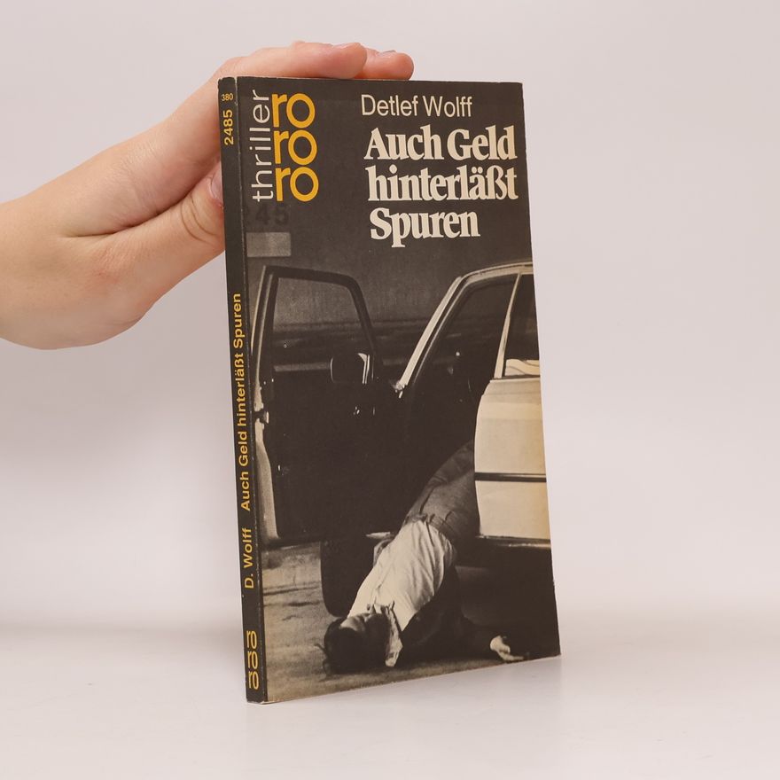 Detlef Wolff Auch Geld hinterlässt Spuren
