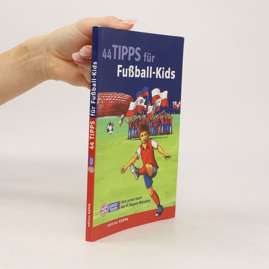 Kolektiv autorů 44 Tipps für Fußball-Kids