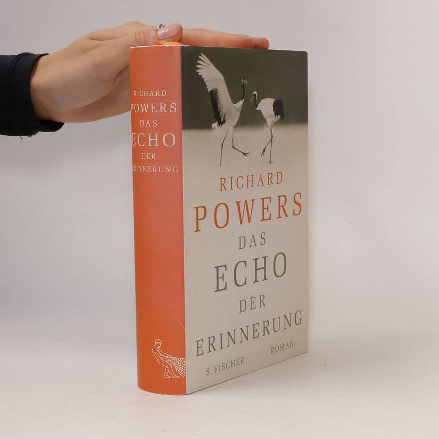 Richard Powers Das Echo der Erinnerung