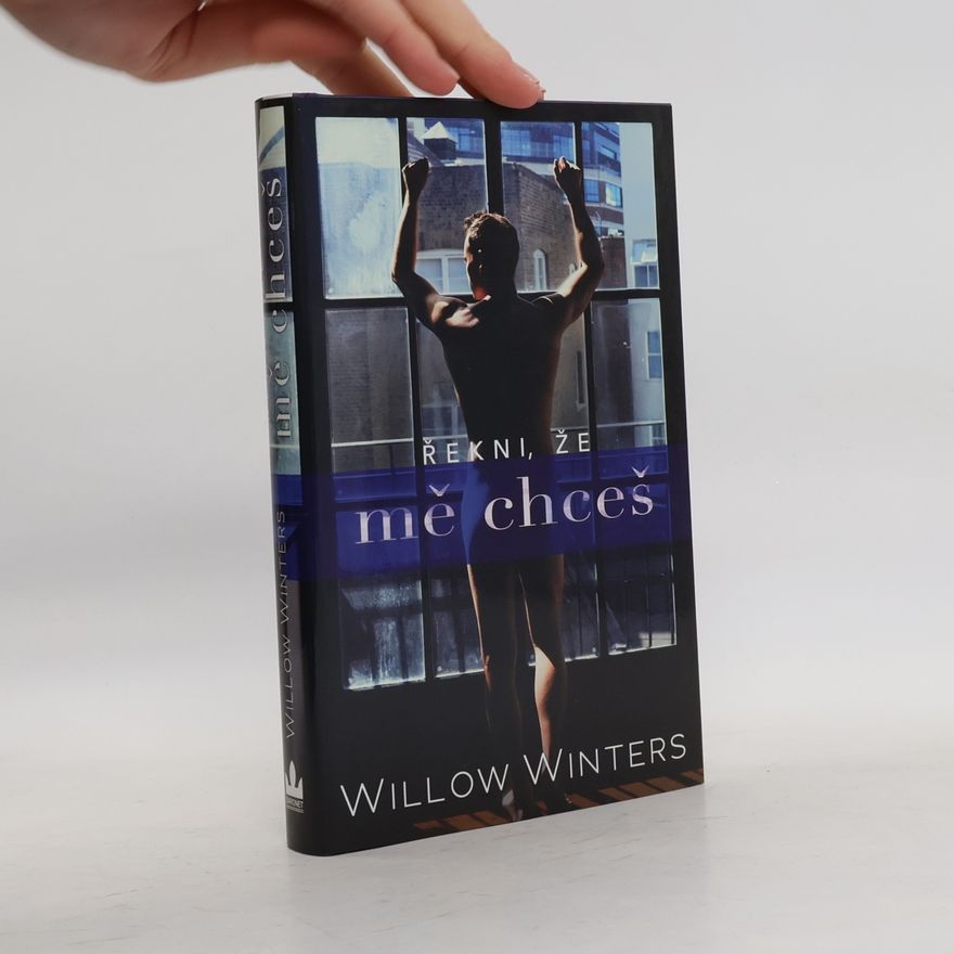 Willow Winters Řekni, že mě chceš