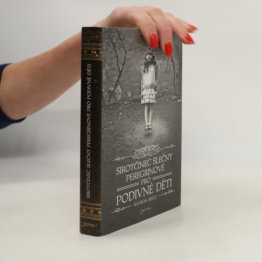 Ransom Riggs Sirotčinec slečny Peregrinové pro podivné děti